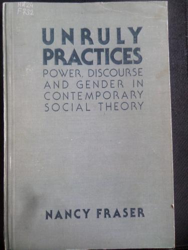 Unruly Practices* Nancy Fraser
