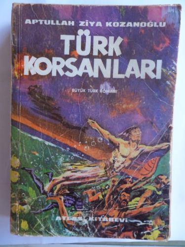 Türk Korsanları Aptullah Ziya Kozanoğlu