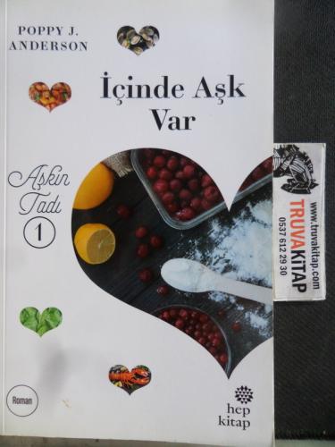 Aşkın Tadı 1 İçinde Aşk Var Poppy J. Anderson