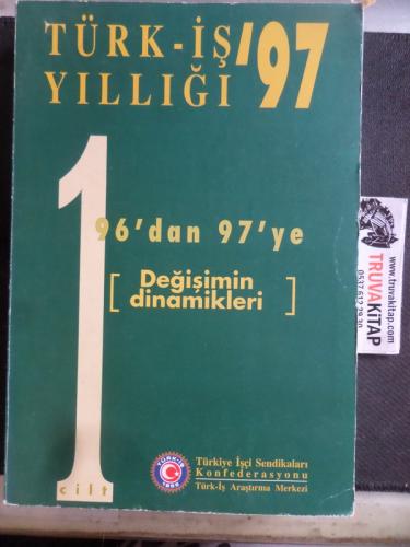 Türk İş Yıllığı '97 1990'ların Bilançosu 1. Cilt