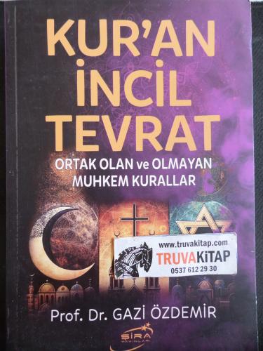 Kur'an İncil Tevrat - Ortak Olan ve Olmayan Muhkem Kurallar Gazi Özdem