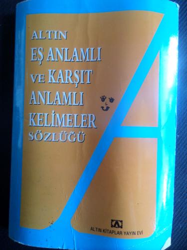 Altın Eşanlamlı Ve Karşıt Anlamlı Kelimeler Sözlüğü