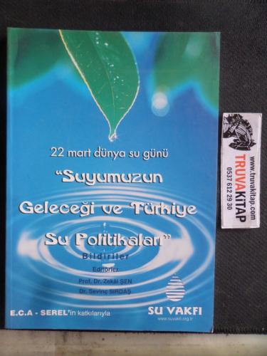 Suyumuzun Geleceği ve Türkiye Su Politikaları