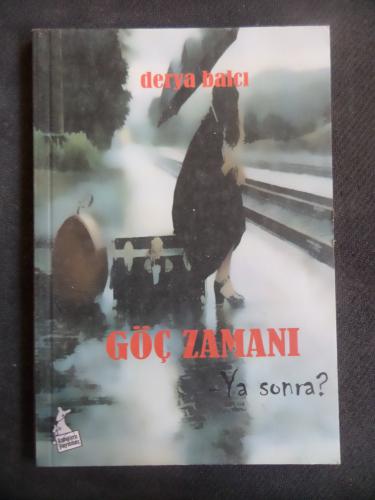 Göç Zamanı - Ya Sonra?