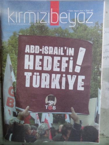 Kırmızı Beyaz 2024 / 60 ABD-İsrail'in Hedefi Türkiye