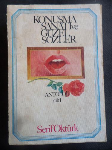 Konuşma Sanatı ve Güzel Sözler 1. Cilt - Antoloji
