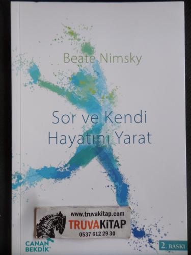 Sor ve Kendi Hayatını Yarat Beate Nimsky