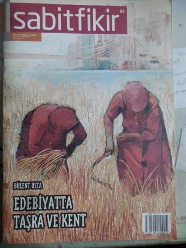 Sabit Fikir 2018 / 85 - Edebiyatta Taşra Ve Kent