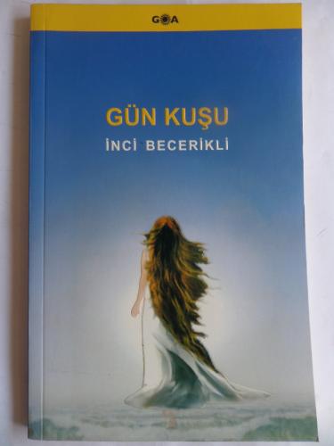 Gün Kuşu İnci Becerikli