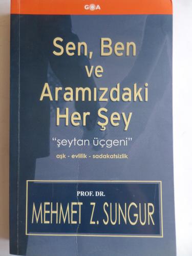 Sen Ben ve Aramızdaki Her Şey Mehmet Z. Sungur