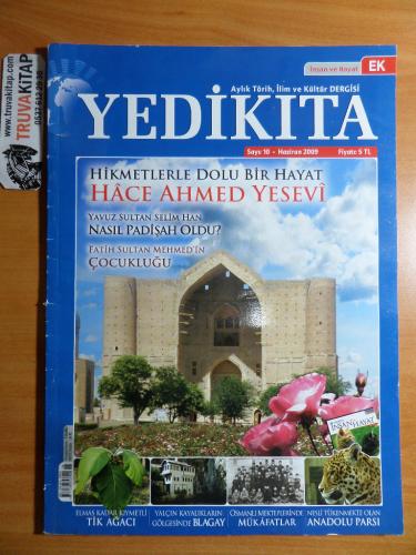 Yedikıta Dergisi 2009 / 10 - Hikmetle Dolu Bir Hayat Hace Ahmed Yesevi