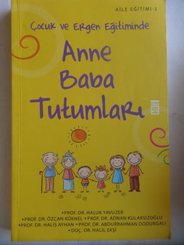 Çocuk ve Ergen Eğitimde - Anne Baba Tutumları Haluk Yavuzer