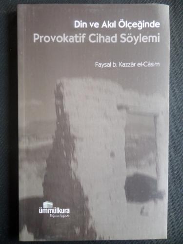 Din ve Akıl Ölçeğinde Provokatif Cihad Söylemi