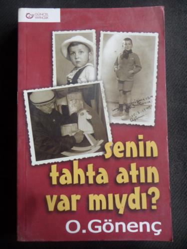 Senin Tahta Atın Var Mıydı O. Gönenç