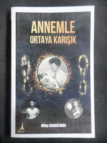 Annemle Ortaya Karışık Nilay Karaelmas