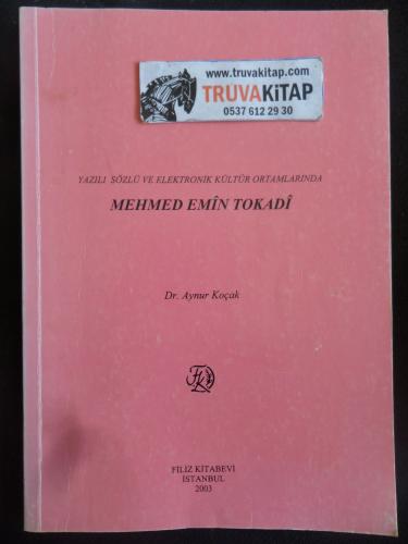 Yazılı Sözlü Elektronik Kültür Ortamlarında - Mehmed Emin Tokadi