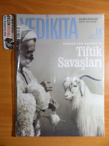 Yedikıta Dergisi 2017 / 108 - Angara'dan Angora'ya Tiftik Savaşları