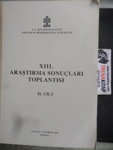 XIII. Kazı Sonuçları Toplantısı II. Cilt