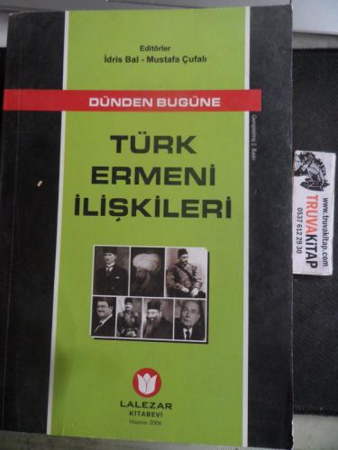 Dünden Bugüne Türk Ermeni İlişkileri