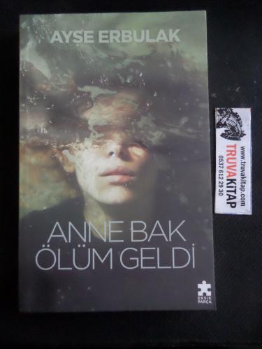 Anne Bak Ölüm Geldi
