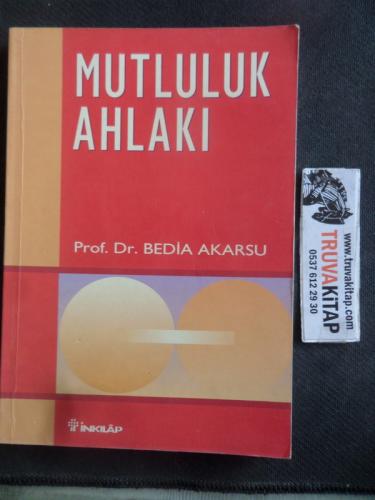 Mutluluk Ahlakı Bedia Akarsu