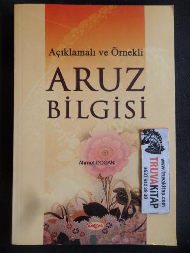 Açıklamalı ve Örnekli Aruz Bilgisi Ahmet Doğan