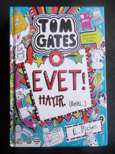 Tom Gates Evet! Hayır (Belki...) Liz Pichon