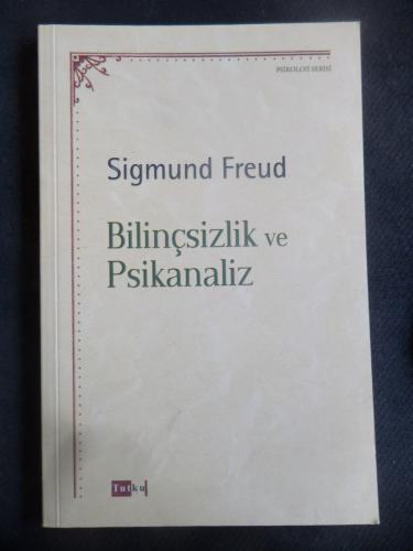Bilinçsizlik ve Psikanaliz Sigmund Freud