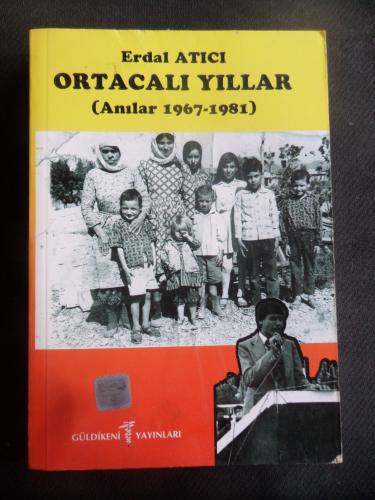 Ortacalı Yıllar (Anılar 1967-1981)