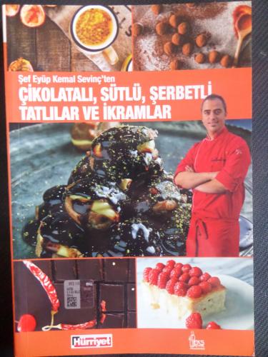 Şef Eyüp Kemal Sevinç'ten - Çikolatalı, Sütlü, Tatlılar ve İkramlar