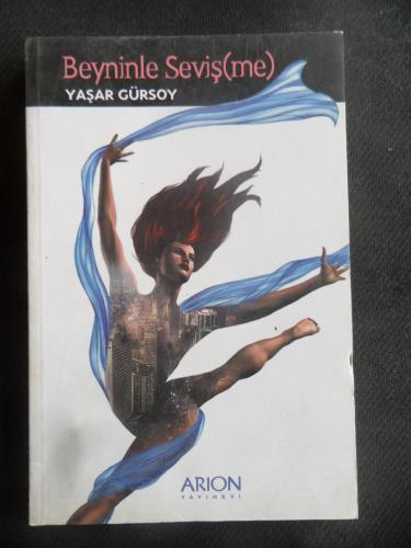 Beyinle Sevişme Yaşar Gürsoy