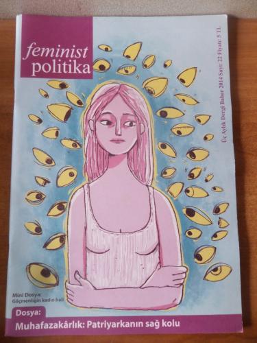 Feminist Politika 2014 / 22 -Muhafazakarlık: Patriyarkanın Sağ Kolu