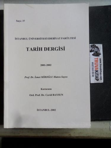 Tarih Dergisi 2002 / 37 - İsmet Miroğlu Hatıra Sayısı