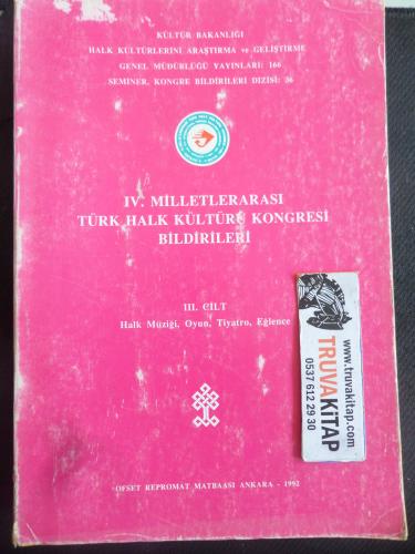 IV. Milletlerarası Türk Halk Kültürü Kongresi Bildirileri