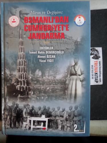 Miras ve Değişim Osmanlı'dan Cumhuriyet'e Jandarma İsmail Hakkı Demirc