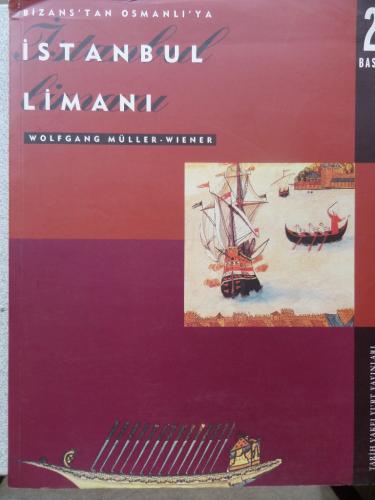 Bizans'tan Osmanlı'ya İstanbul Limanı