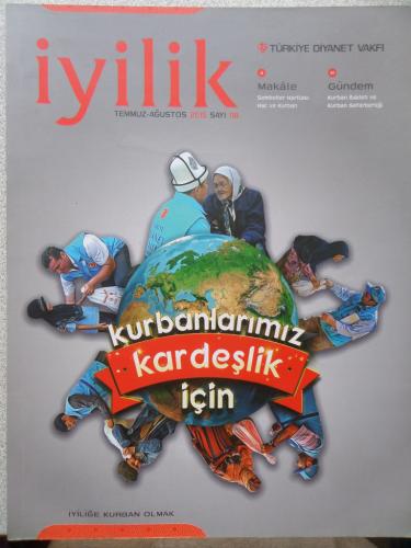 İyilik Dergisi 2015 / 118 - Kurbanlarımız Kardeşlik İçin