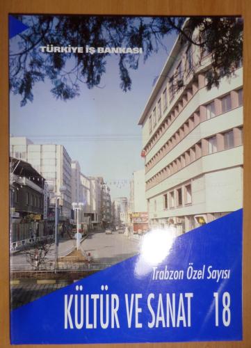 Kültür ve Sanat 1993 / 18 - Trabzon Özel Sayısı