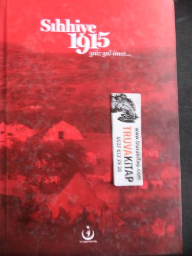 Sıhhiye 1915 Yüzyıl Önce Ahmet Esenkaya