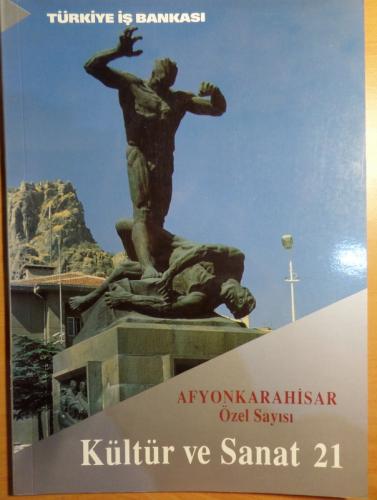 Kültür ve Sanat 1994 / 21 - Afyonkarahisar Özel Sayı