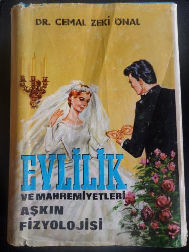 Evlilik ve Mahremiyetleri Aşkın Fizyolojisi Cemal Zeki Önal