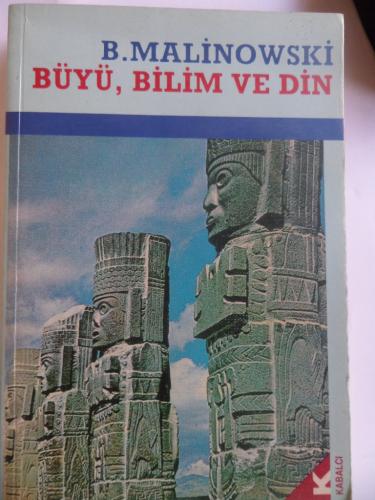 Büyü Bilim ve Din Bronislaw Malinowski