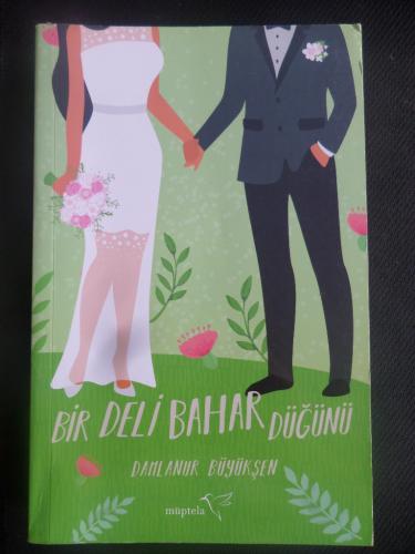 Bir Deli Bahar Düğünü Damlanur Büyükşen