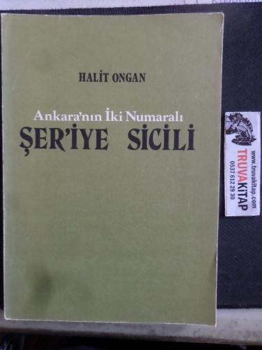 Ankara'nın İki Numaralı Şer'iye Sicili Ahmet Halit Ongan