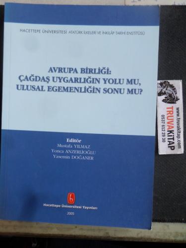 Avrupa Birliği Çağdaş Uygarlığın Yolu Mu Ulusal Egemenliğin Sonu mu