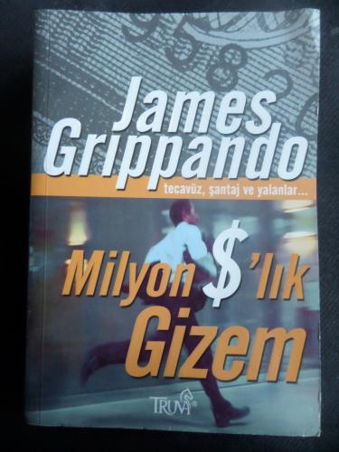 Milyon Dolarlık Gizem - Tecavüz, Şantaj ve Yalanlar... James Grippando