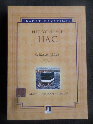 Her Yönüyle Hac