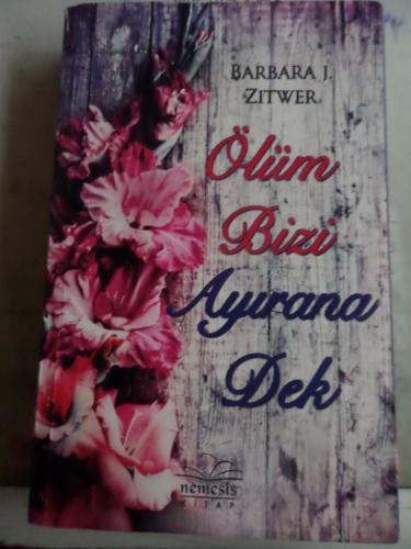 Ölüm Bizi Ayırana Kadar Barbara J. Zitwer