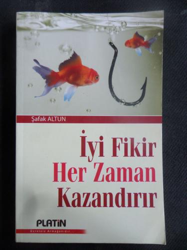 İyi Fikir Her Zaman Kazandırır Şafak Altun