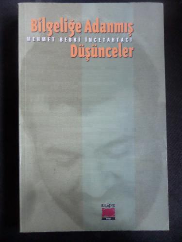 Bilgeliğe Adanmış Düşünceler Mehmet Bedri İncetahtacı